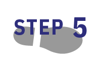 STEP 5