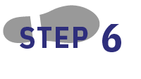 STEP 6